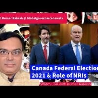 Canada Federal Election 2021 & Role of NRIs